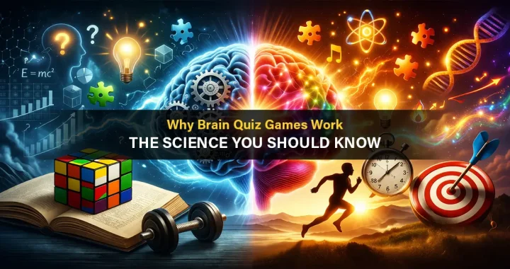 Why Brain Quiz Games Work: The Science You Should Know