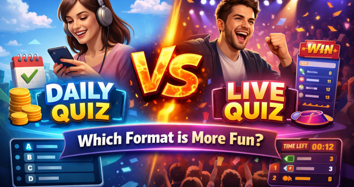 Daily Quiz vs Live Quiz: Which Format is More Fun?