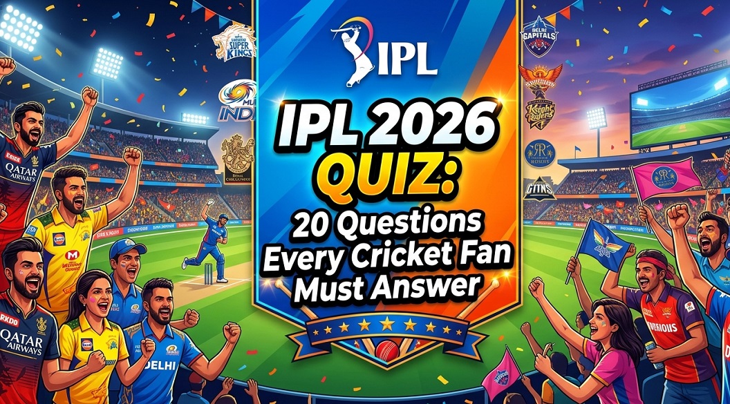 IPL 2026 Quiz: 20 questions every cricket fan must answer