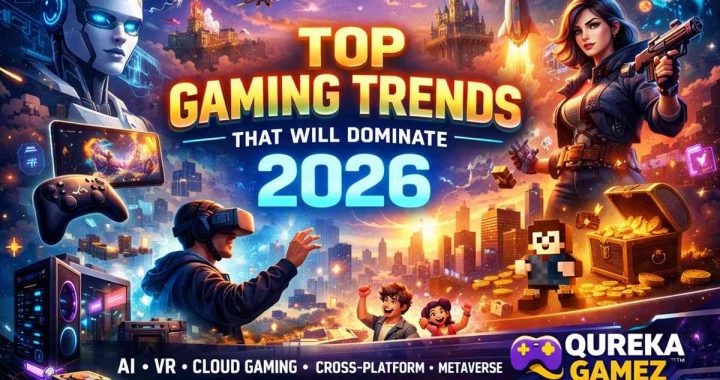 Top Gaming Trends That Will Dominate 2026