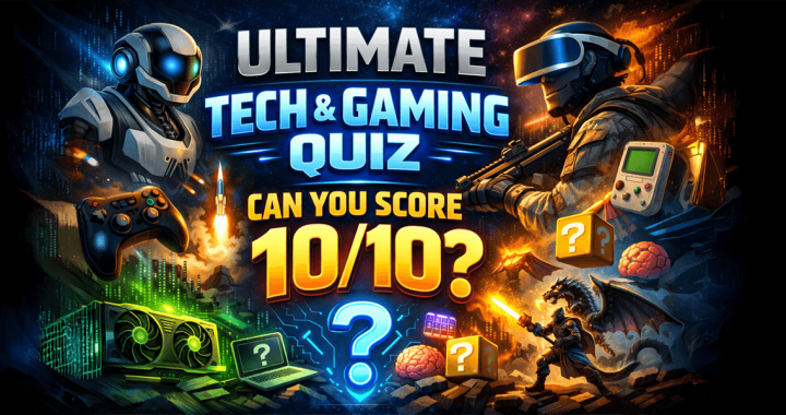 Ultimate Tech & Gaming Quiz: Can You Score 10/10?