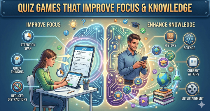 Quiz Games That Improve Focus & Knowledge