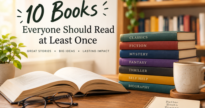 10 Books Everyone Should Read Once